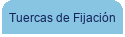 Tuercas de Fijaci�n
