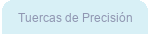 Tuercas de Precisi�n