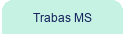 Trabas MS