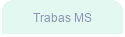 Trabas MS