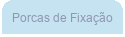 Porcas de Fixa��o